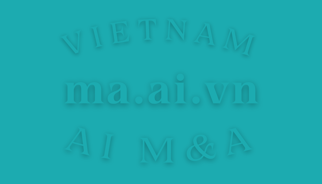 Vietnam M&A — thị trường mua bán sáp nhập Việt Nam